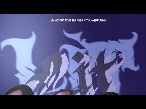 FVKKINPÊ - LIT(FT.ELSIO MIRO & YOUNGBÊ FUKK)[lyrics]