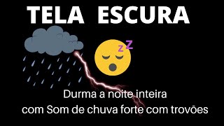 Durma a noite inteira com Barulho de chuva forte com trovões / Adeus insônia, Tela escura 8 horas.