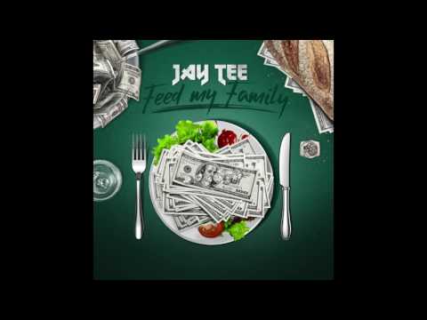 JAY TEE - FEED MY FAMILY feat. SAMU