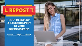 How to Repost a Post to Your Facebook Business Page