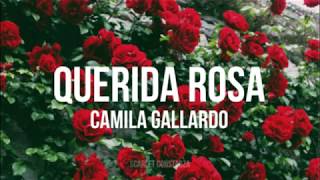 Querida rosa -  Camila Gallardo letra
