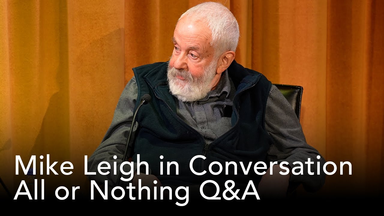 All or Nothing Q&A | Mike Leigh in Conversation