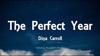 Dina Carroll - The Perfect Year (Lyrics)