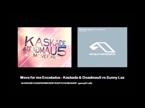 MOVE FOR ME ENCELADUS - KASKADE & DEADMAU5 VS SUNNY LAX