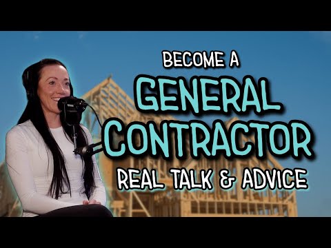 How To Become A General Contractor: Real Talk & Tips From A Custom Home Builder