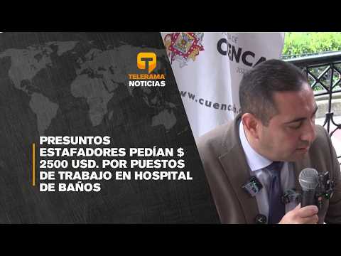 Presuntos estafadores pedían $ 2500 USD. por puestos de trabajo en hospital de Baños