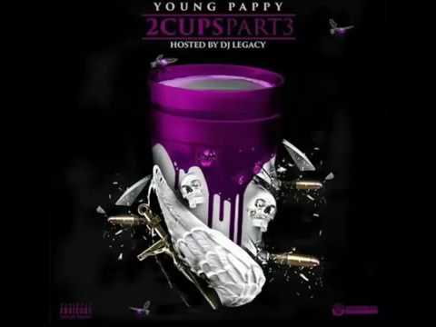 Young Pappy x BU double Done talkin (2 Cups part 3)