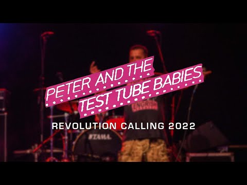 PETER AND THE TEST TUBE BABIES @ REVOLUTION CALLING 2022 - MULTICAM - FULL SET