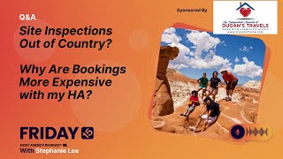 (185) Site Inspections Out of Country? Why Are Bookings More Expensive with my HA?
