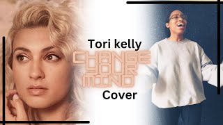 Tori Kelly change your mind cover #Torikelly #changeyourmind