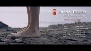DIANA TEJERA - AMORE SEMPLICISSIMO - [Official MUSIC VIDEO]