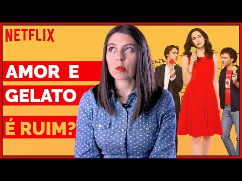 FILME AMOR E GELATO: VALE A PENA?