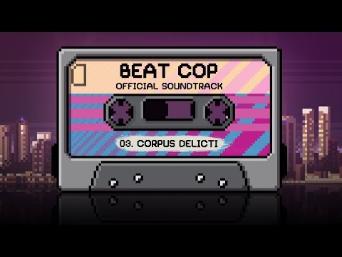 Beat Cop (Official Soundtrack) - Corpus Delicti