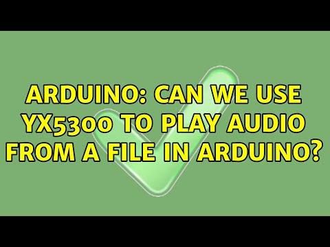 Arduino: Can we use yx5300 to play audio from a file in Arduino?