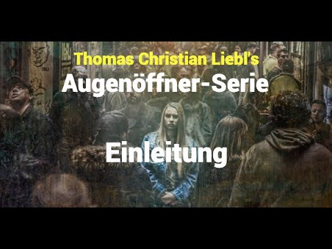 Einleitung: Augenöffner-Serie von Thomas Liebl