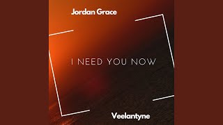 I Need You Now