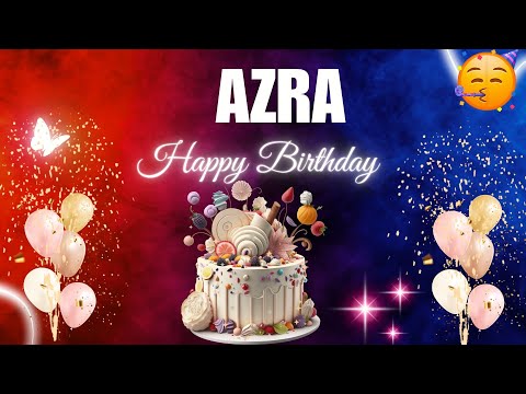 AZRA Happy Birthday to you | Happy Birthday Song AZRA🎂🎈 #birthday #happybirthdaysong #azra