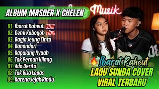 Download lagu IBARAT RAHEUT - Masder X Chelen Cipt Rivan Darul Fadly | BAGJA JEUNG CINTA || LAGU SUNDA TERPOPULER mp3