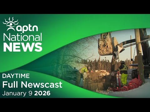 APTN National News: January 9, 2026