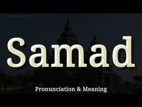 Samad: Pronunciation and Meaning