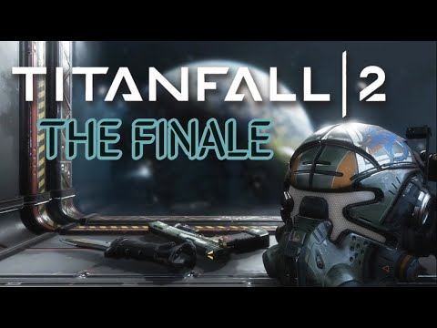 ENDING / FINAL BOSS  | TITANFALL 2 ULTIMATE EDITION WALKTHROUGH GAMEPLAY (PC)