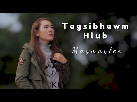 Tag sib hawm hlub~may maylee nkauj tawm tshiab [verion gir]
