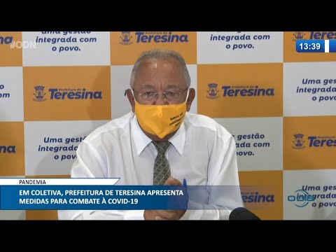Em entrevista coletiva, Prefeitura de Teresina apresenta medidas para combate í  Covid-19 12 03 2021