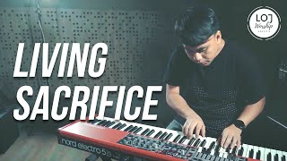 Living Sacrifice - LOJ Worship (Official Live Demo Version)