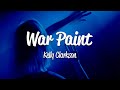 Kelly Clarkson - War Paint (Lyrics)