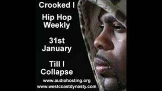 Crooked I Till I Collapse Hip Hop Weekly