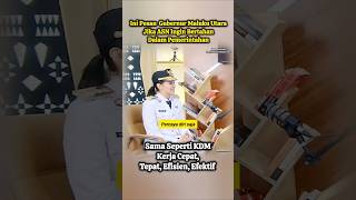 Seperti KDM Kerja Cepat Ini Pesan Berkelas Dari Gubernur Maluku Utara. #malukuutara #feedshorts #kdm