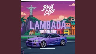 Lambada (Turreo Edit)