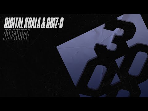 Digital Koala & Griz-O - No Signal