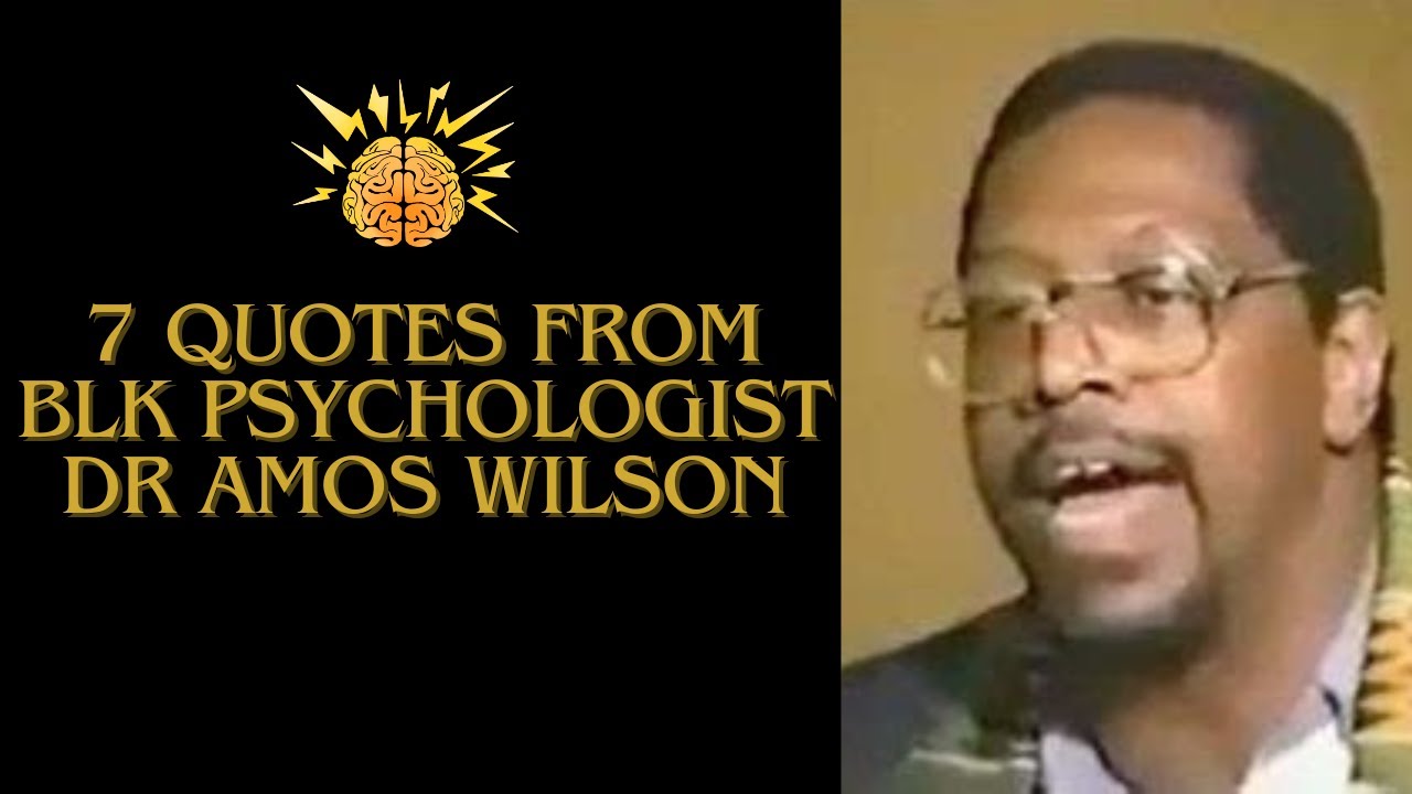 7 Quotes from Dr. Amos Wilson