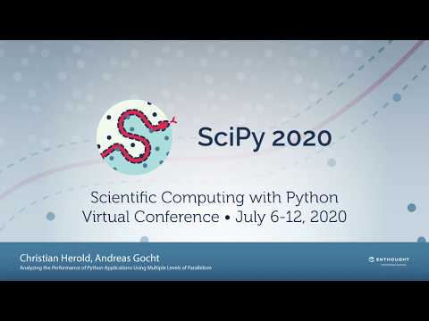 Analyzing the Performance of Python Applications Using Multiple Levels of Parallelism |SciPy 2020|