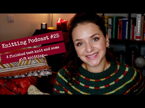 Knitting Podcast Episode 25 I Knit along reveal and gift knitting