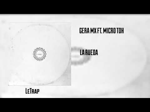 Gera MX - La Rueda (feat. Micro TDH) [Descarga]