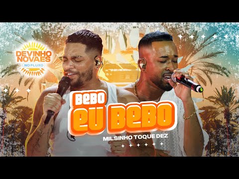 Devinho Novaes no Fluxo - Bebo, eu bebo (Toque Dez)