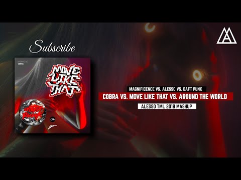Cobra vs. Move Like That vs. Around The World (Alesso TML 2018 Mashup)