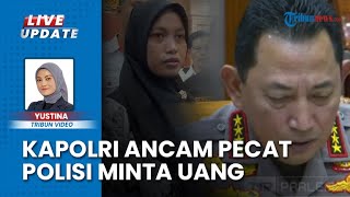 Kapolri Listyo Ancam Pecat Anggota Polri yang Minta Uang Rp 50 Juta Kasus Guru Honorer Supriyani
