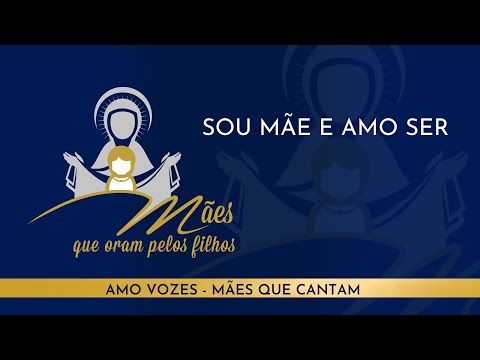 Sou Mãe E Amo Ser - Grupo Mães Que Oram Pelos…