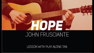 John Frusciante - Hope (lesson with Play Along Tab)