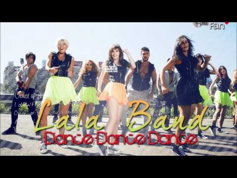Lala Band - Dance Dance Dance Official Song