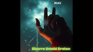 MAV - Bizarre/Untold/Broken 2025 full album
