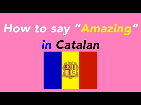 How to say “Amazing” in Catalan | How to speak “Amazing” in Catalan