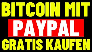 Wie kaufe ich Bitcoin mit Paypal?