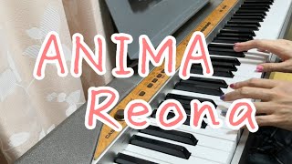 ANIMA/ReoNa（ソードアート・オンライン アリシゼーション War of Underworld）ピアノ弾き語りしてみた