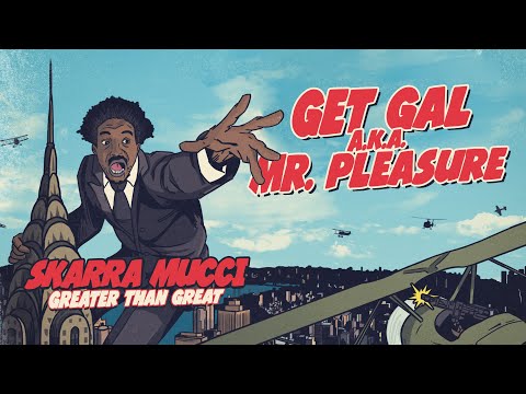 Skarra Mucci - Get Gal A.K.A. Mr. Pleasure (Official Audio)