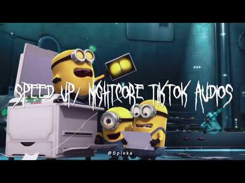Speed up/nightcore tiktok audios part288 ♡