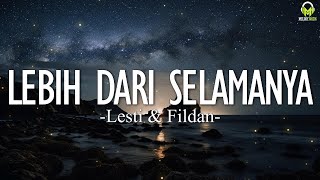 Download lagu Lebih Dari Selamanya - Lesti & Fildan || Lirik mp3